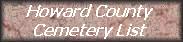 Cemetery List on Howard Co. INGenWeb