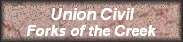 Union Civil / Forks of the Creek